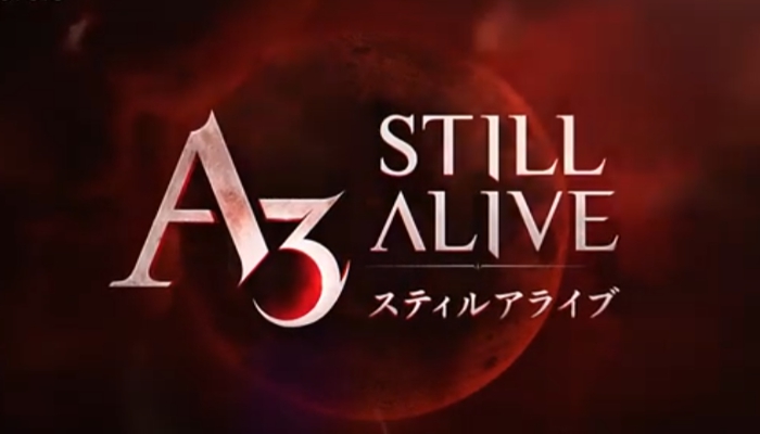 A3: STILL ALIVE スティルアライブ